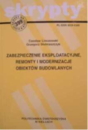 Zabezpieczenie eksploatacyjne, remonty i modernizacjie obiektów budowlanych